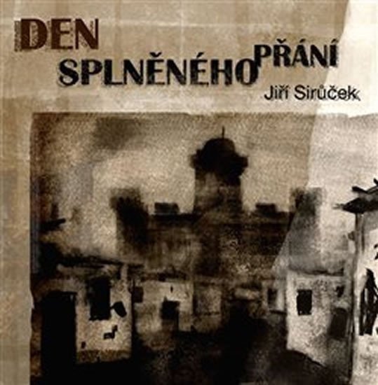 Den splněného přání – Sirůček Jiří