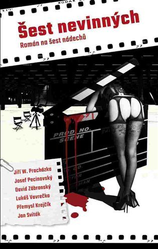 Šest nevinných – Procházka Jiří W Pecinovský Josef Zábranský David Krejčík Přemysl Vavrečka Lukáš Sviták Jan