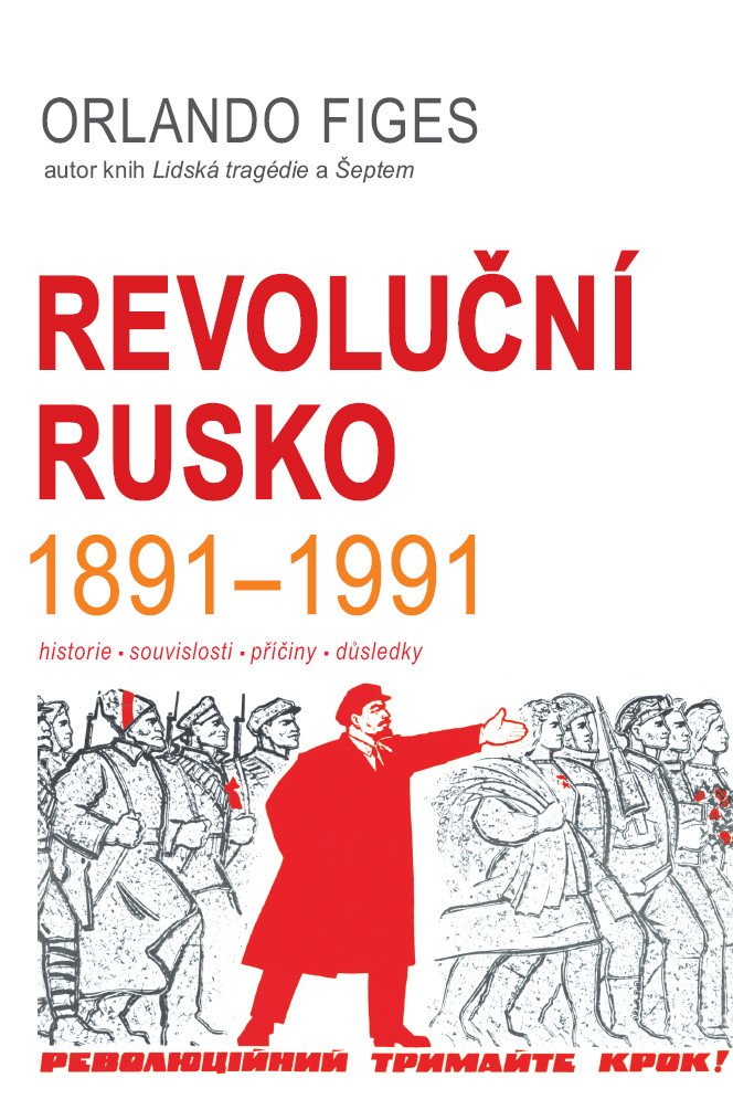 Revoluční Rusko 1891-1991 – Figes Orlando