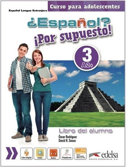 Espaňol? 3/A2+ Por supuesto! Libro del alumno – Sousa David R., García Óscar Rodríguez (2017)