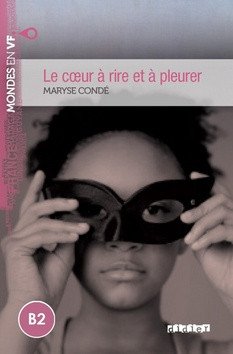 Mondes en VF B2 Le coeur a rire et a pleurer – Condé Maryse