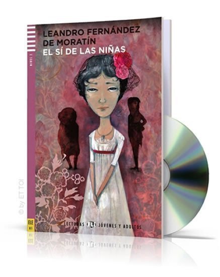 Lecturas ELI Jovenes y Adultos 3B1 El sí de las Niňas Downloadable Multimedia – de Moratín Leandro Fernández