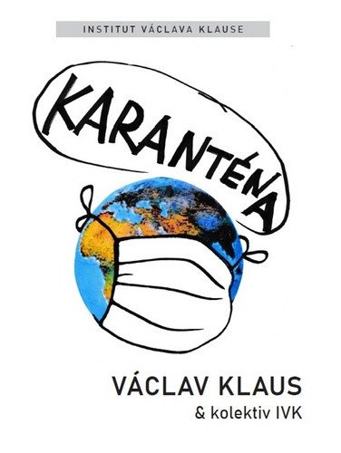 Karanténa - Přežije naše svoboda éru pandemie – Klaus Václav