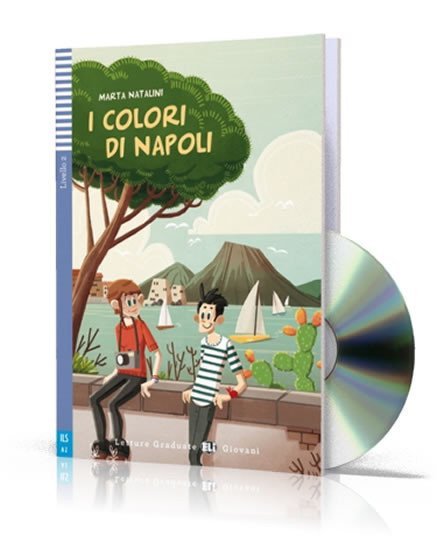 Letture Graduate ELI Giovani 2/A2: I colori di Napoli + Downloadable Multimedia – Natalini Marta (2016)