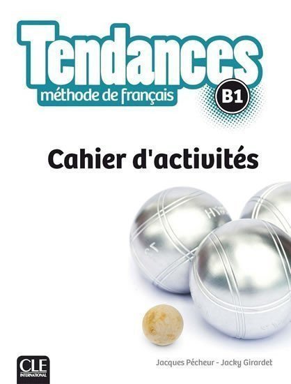Tendances B1 Cahier dexercices – Pecheur Jacques