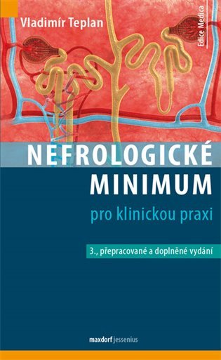 Nefrologické minimum pro klinickou praxi – Teplan Vladimír