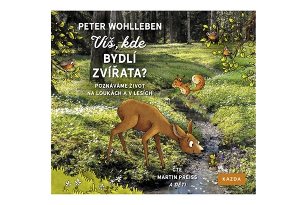 Víš kde bydlí zvířata - Poznáváme život na loukách a v lesích - CD Čte Martin Preiss