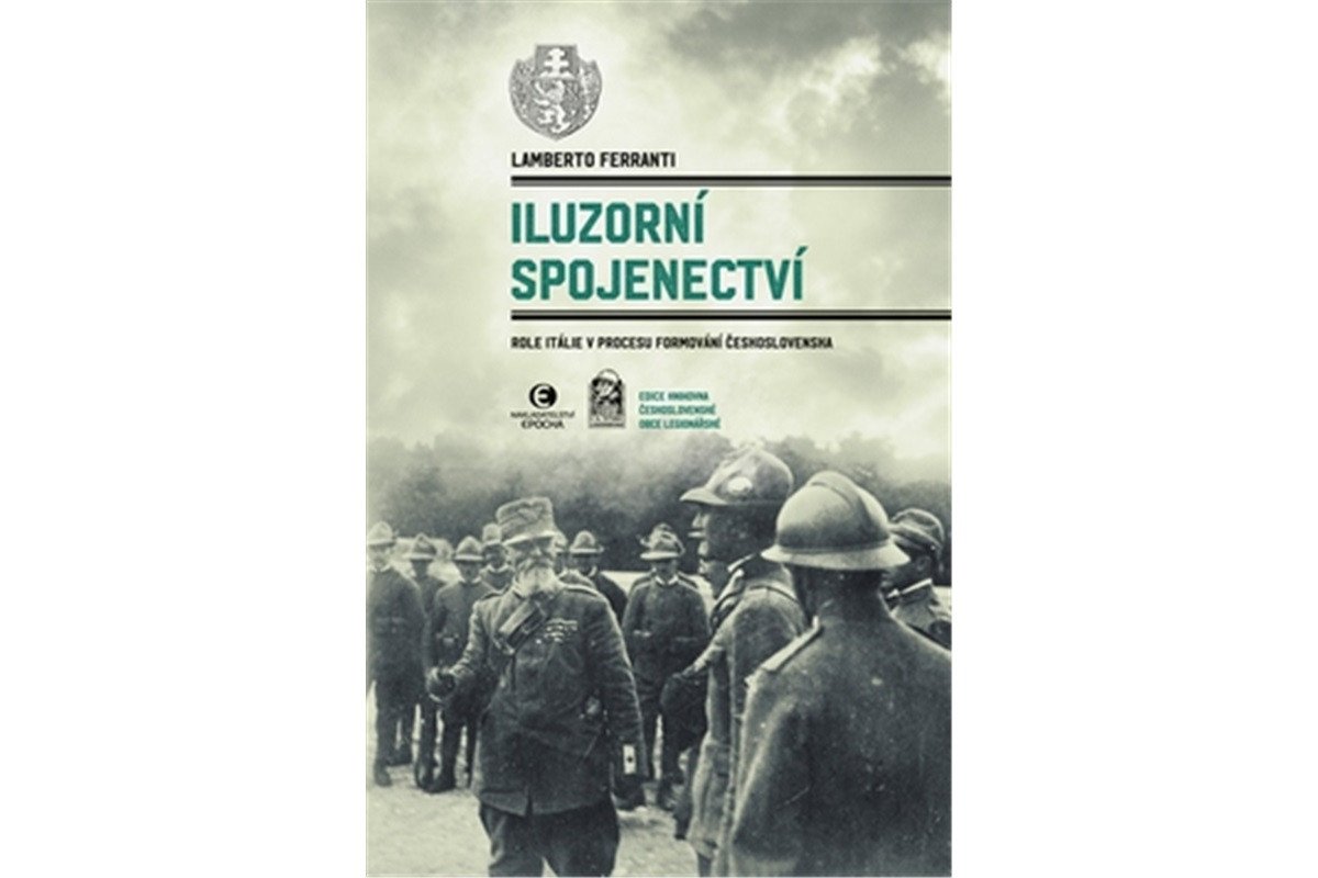 Iluzorní spojenectví - Role Itálie v procesu formování Československa – Ferranti Lamberto