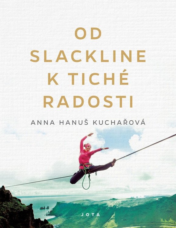 Od slackline k tiché radosti – Hanuš Kuchařová Anna