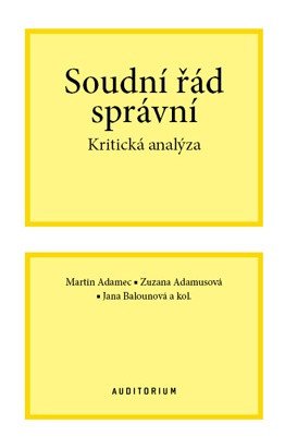 Soudní řád správní - Kritická analýza – Adamec Martin