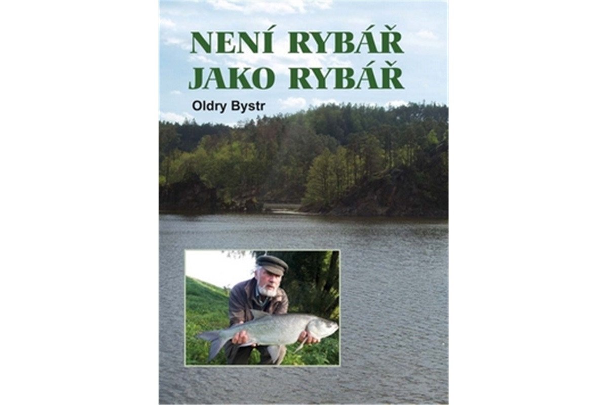 Není rybář jako rybář – Bystrc Oldry