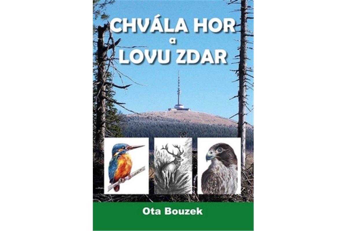 Chvála hor a lovu zdar – Bouzek Ota