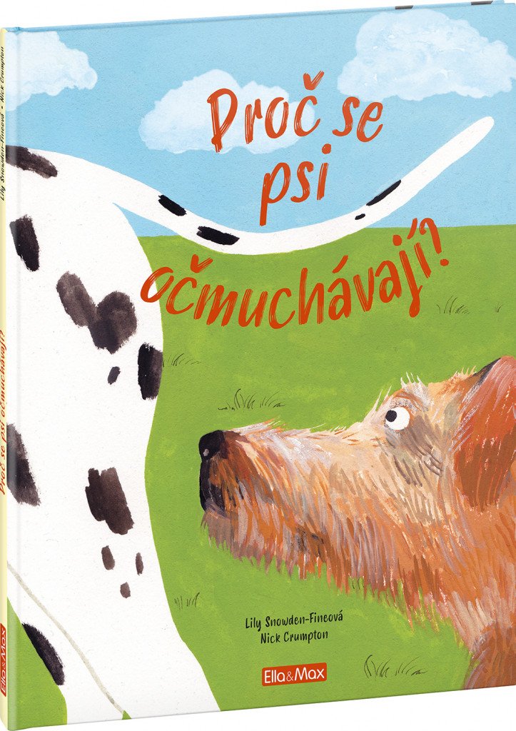 Proč se psi očmuchávají - Vše o psech – Snowden-Fineová Lily