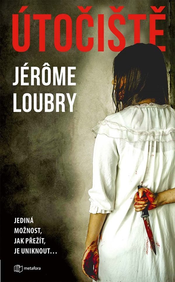 Útočiště - Jediná možnost jak přežít je uniknout – Loubry Jérome