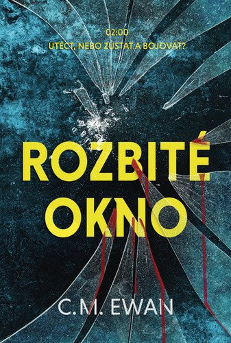 Rozbité okno – Ewan C M