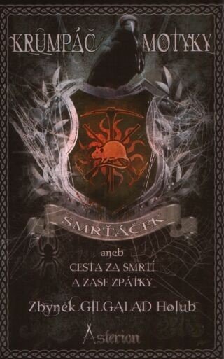 Krumpáč a motyky - Smrťáček aneb Cesta za smrtí a zase zpátky – Holub Zbyněk Gilgalad