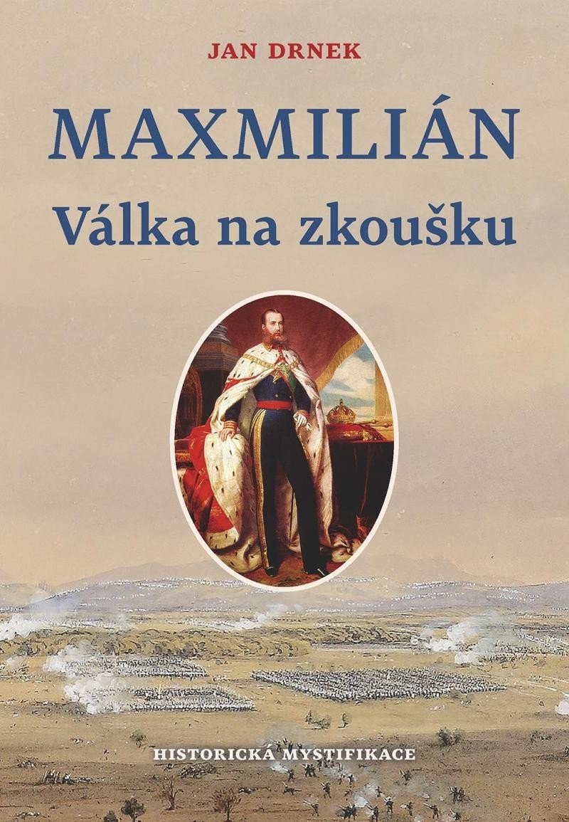 Válka na zkoušku - Maxmilián 2 – Drnek Jan