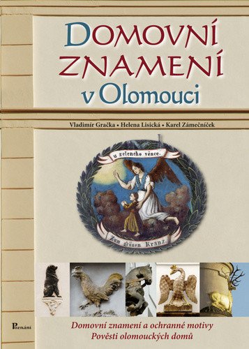Domovní znamení v Olomouci – Gračka Vladimír Lisická Helena Zámečníček Karel