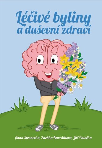 Léčivé byliny a duševní zdraví – Strunecká Anna