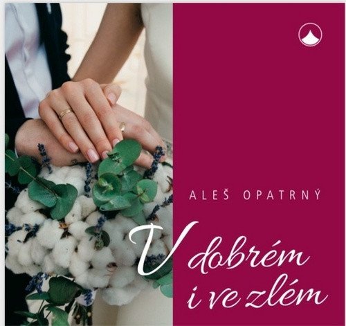 V dobrém i ve zlém – Opatrný Aleš