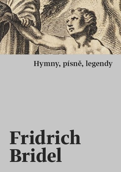 Hymny písně legendy – Bridel Fridrich