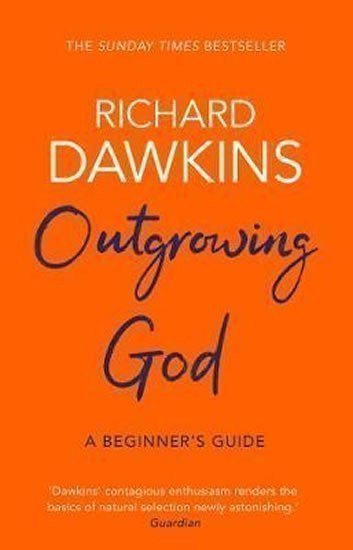 Outgrowing God : A Beginner´s Guide – Dawkins Richard (2020)