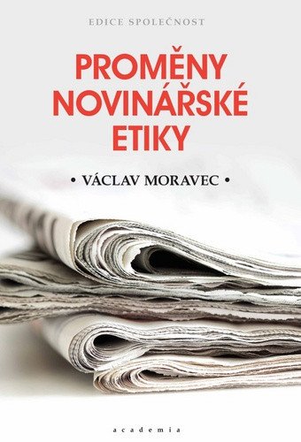 Proměny novinářské etiky – Moravec Václav
