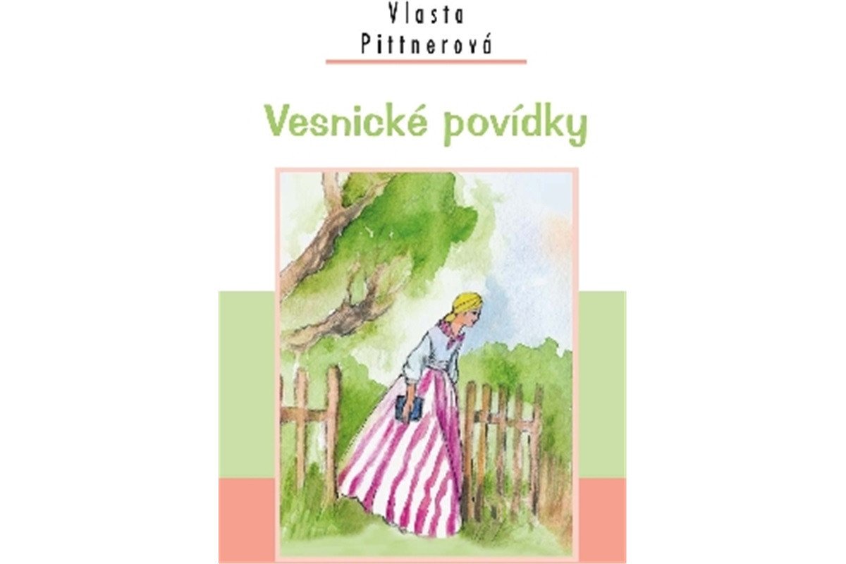 Vesnické povídky – Pittnerová Vlasta