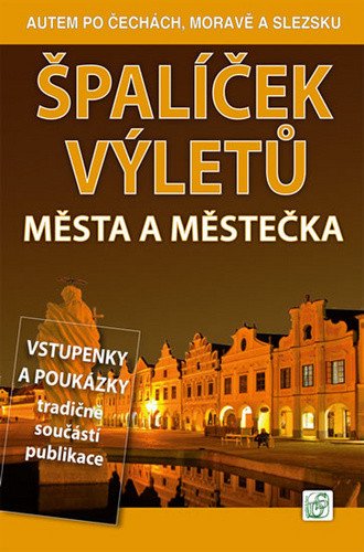 Špalíček výletů - Města a městečka – Soukup Vladimír