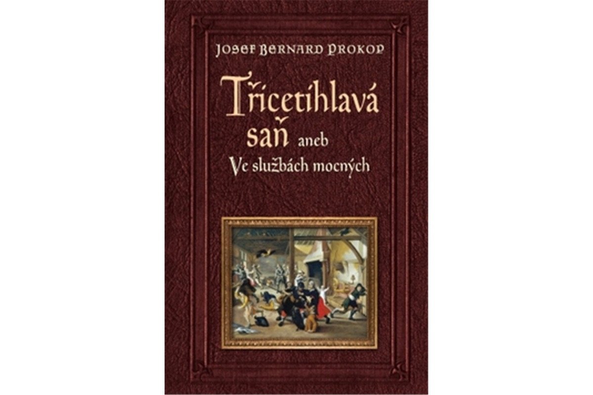 Třicetihlavá saň aneb Ve službách mocných – Prokop Josef Bernard
