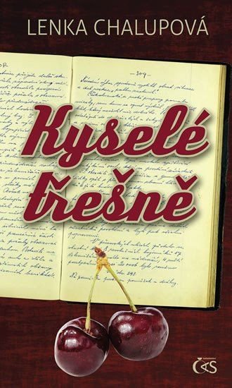 Kyselé třešně – Chalupová Lenka