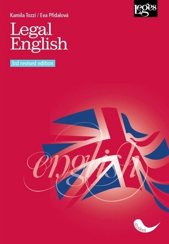 Legal English - 3rd revised edition – Tozzi Kamila Přidalová Eva