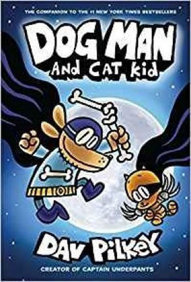 Dog Man 4 Dog Man and Cat Kid – Pilkey Dav