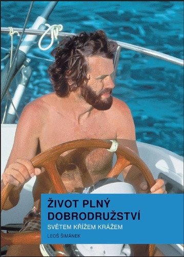 Život plný dobrodružství - Světem křížem krážem – Šimánek Leoš