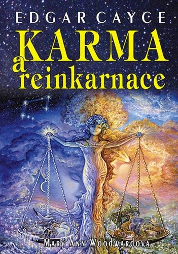 Edgar Cayce Karma a reinkarnace – Woodward Mary Ann