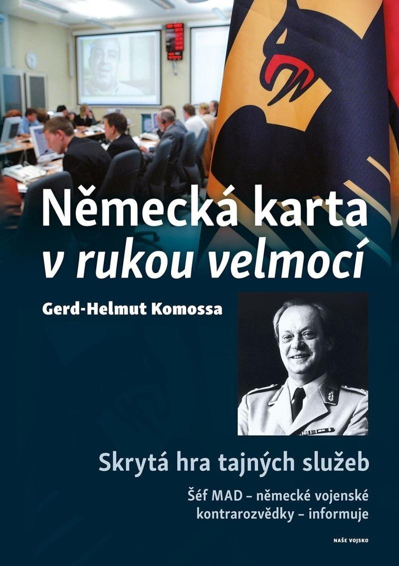 Německá karta v rukou velmocí - Skrytá hra tajných služeb – Komossa Gerd-Helmut
