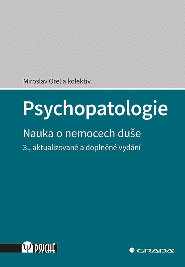 Psychopatologie - Nauka o nemocech duše – group of authors