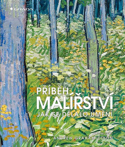 Příběh malířství - Jak se dělalo umění – Graham-Dixon Andrew