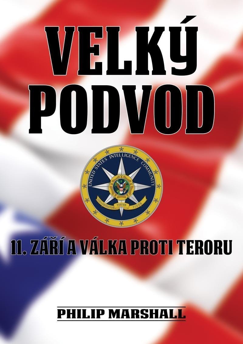 Velký podvod - 11 září a válka proti teroru – Marshall Philip