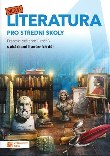 Nová literatura pro 1 ročník SŠ - pracovní sešit