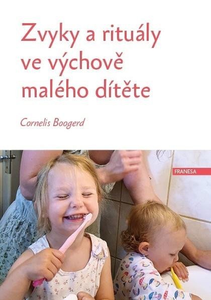 Zvyky a rituály ve výchově malého dítěte – Boogerd Cornelis