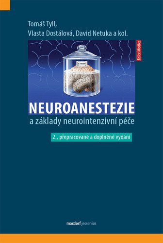 Neuroanestezie a základy neurointenzivní péče – group of authors