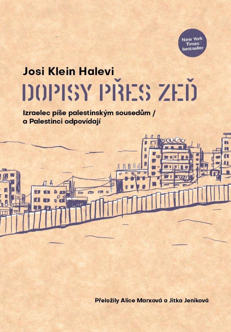 Dopisy přes zeď - Izraelec píše palestinským sousedům a Palestinci odpovídají – Halevi Josi Klein