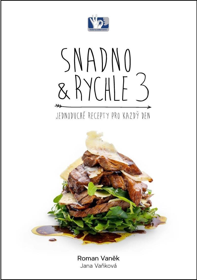 Snadno a rychle 3 - Jednoduché recepty pro každý den – Vaněk Roman