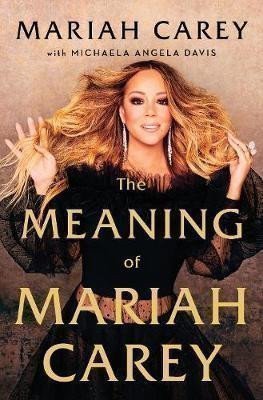 The Meaning of Mariah Carey – Carey Mariah (2020)