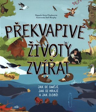 Překvapivé životy zvířat – group of authors