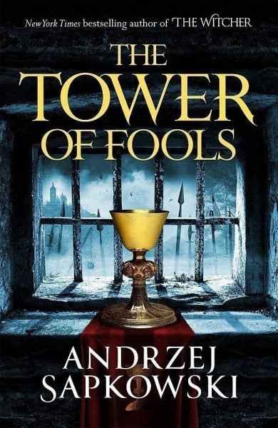 The Tower of Fools – Sapkowski Andrzej (2020)