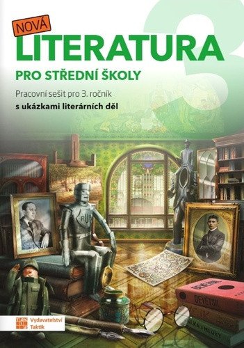 Nová literatura pro 3ročník SŠ - pracovní sešit – group of authors