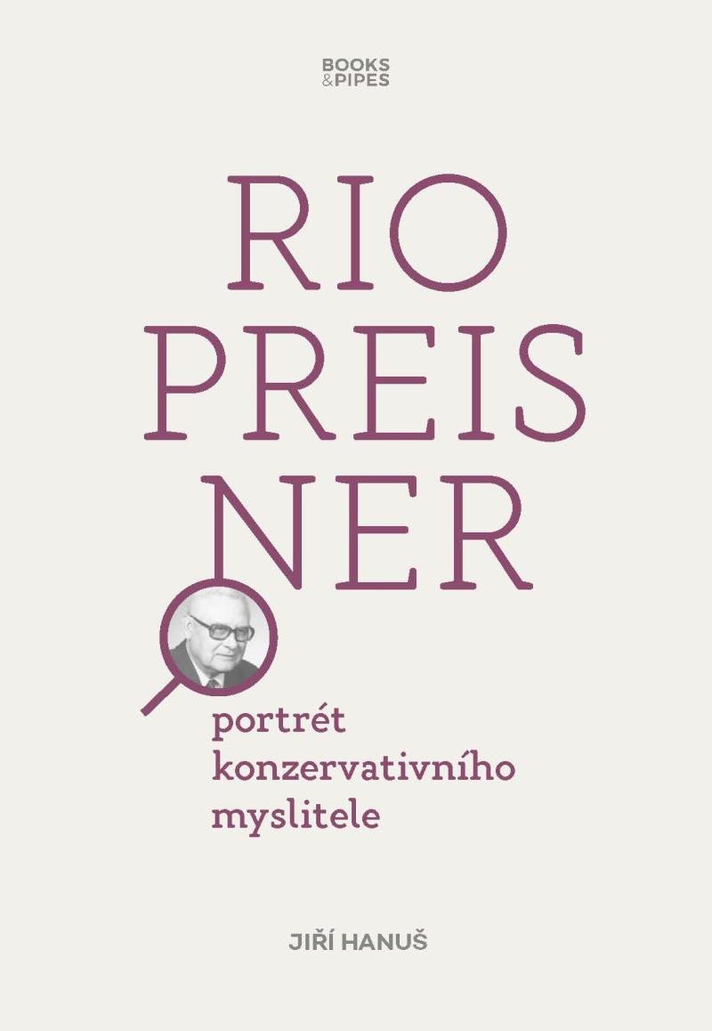 Rio Preisner - Portrét konzervativního myslitele – Hanuš Jiří