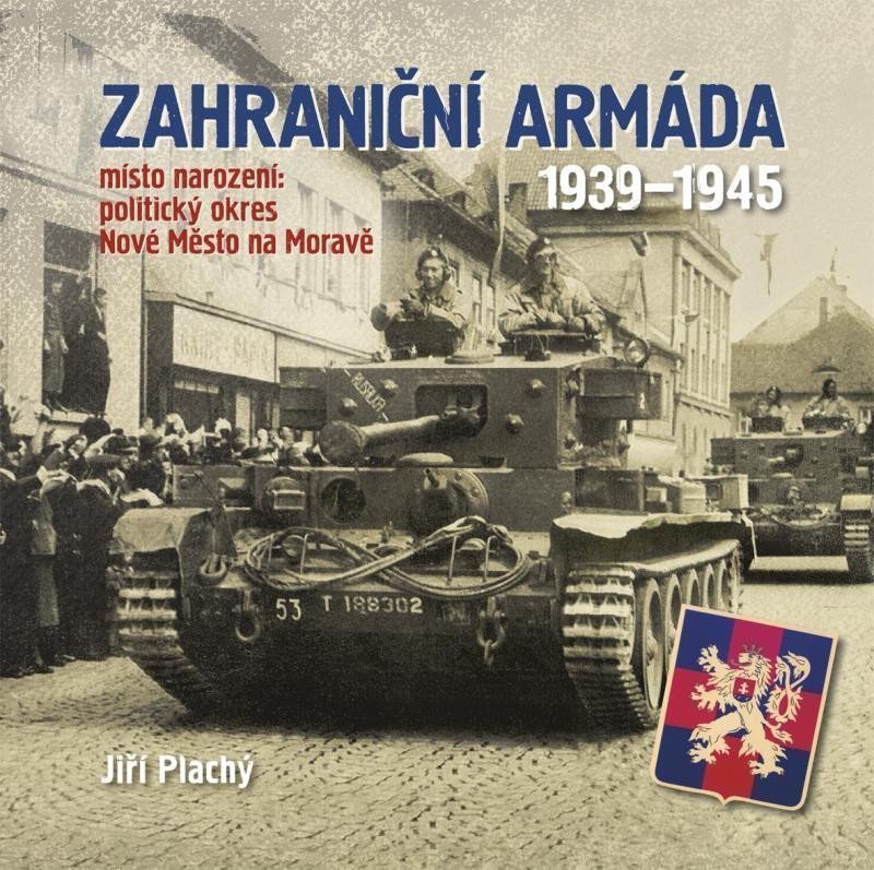 Zahraniční armáda 1939-1945 místo narození politický okres Nové Město na Moravě – Plachý Jiří